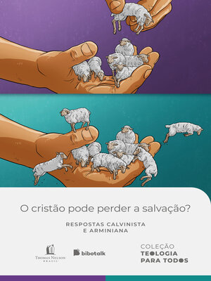 cover image of O cristão pode perder a salvação? Respostas calvinista e arminiana--Coleção Teologia para Todos | Kit 4